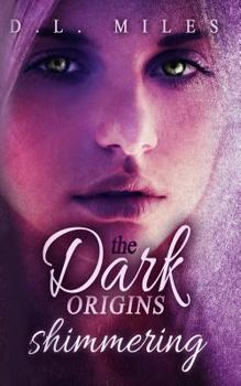 Paperback Shimmering: The Dark Origins Book