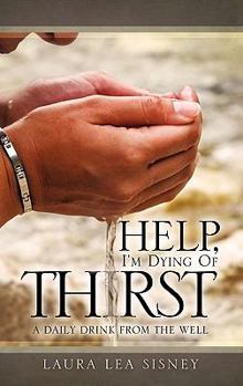 Paperback Help, I'm Dying of Thirst Book