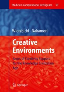 Paperback Creative Environments: Issues of Creativity Support for the Knowledge Civilization Age Book