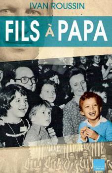 Paperback FILS A PAPA (TOUC.DOCUMENTS) (French Edition) [French] Book