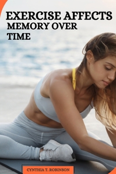 Exercise Affects Memory Over Time