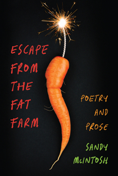 Paperback Escape from the Fat Farm: Poetry and Prose Book