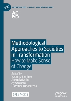Paperback Methodological Approaches to Societies in Transformation: How to Make Sense of Change Book