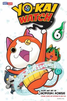 YO-KAI WATCH, Vol. 6 - Book #6 of the Yo-kai Watch