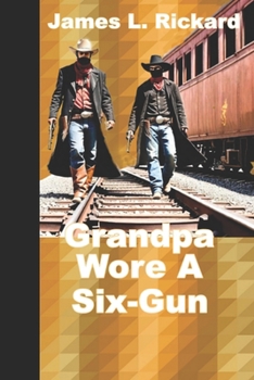 Paperback Grandpa Wore A Six-Gun Book