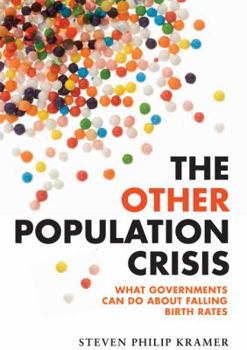 Paperback The Other Population Crisis: What Governments Can Do about Falling Birth Rates Book