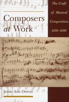Hardcover Composers at Work: The Craft of Musical Composition 1450-1600 Book