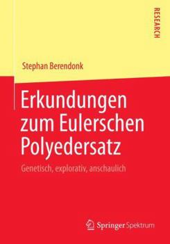 Paperback Erkundungen Zum Eulerschen Polyedersatz: Genetisch, Explorativ, Anschaulich [German] Book