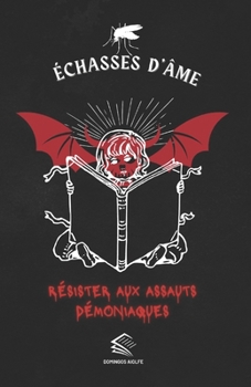 Paperback Échasses D'âme: Résister aux Assauts Démoniaques [French] Book
