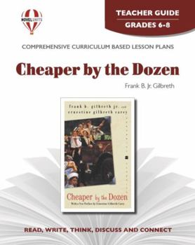 Cheaper by the dozen: F. and E. Gilbreth (Novel units) Teacher Guide