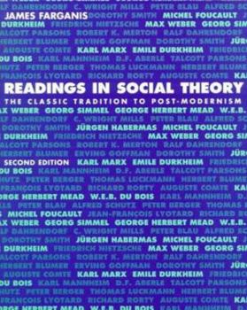 Paperback Readings in Social Theory: The Classic Tradition to Post-Modernism Book
