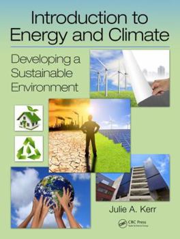 Hardcover Introduction to Energy and Climate: Developing a Sustainable Environment Book