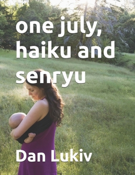 Paperback one july, haiku and senryu Book
