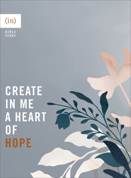 Paperback Create in Me a Heart of Hope Book