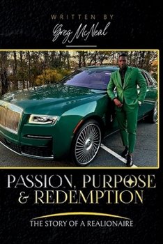 Paperback The Story of a Realionaire: Passion Purpose & Redemption Book