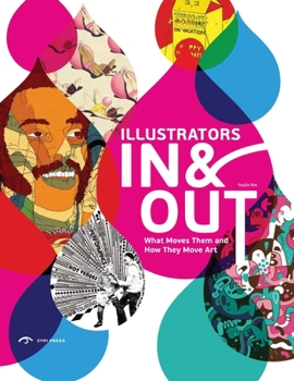 Paperback Illustrators in & Out: What Moves Them and How They Move Art Book