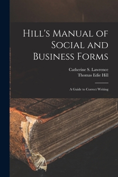 Paperback Hill's Manual of Social and Business Forms: A Guide to Correct Writing Book