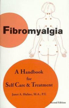 Hardcover Fibromyalgia: A Handbook for Self Care & Treatment Book