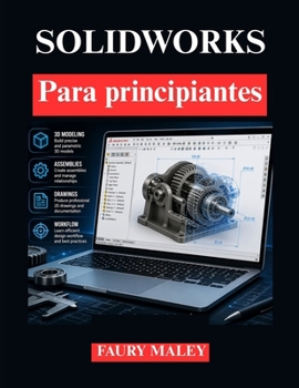 Paperback SOLIDWORKS Para principiantes: Formación en modelado 3D dibujo técnico [Spanish] Book