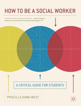 Paperback How to Be a Social Worker: A Critical Guide for Students Book