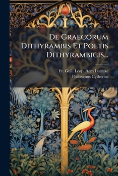 Paperback De Graecorum Dithyrambis Et Poetis Dithyrambicis... [Latin] Book