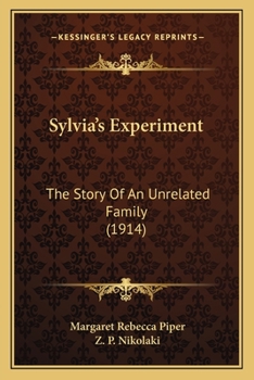 Paperback Sylvia's Experiment: The Story Of An Unrelated Family (1914) Book