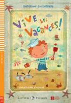 Young Eli Readers: Vive Les Vacances! + CD (Lectures Eli Poussins Niveau 1 A0)
