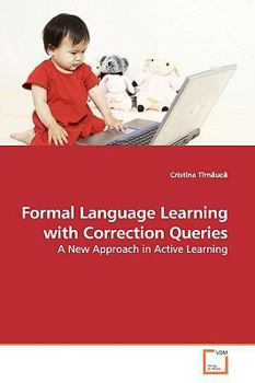 Paperback Formal Language Learning with Correction Queries Book