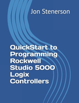 Paperback QuickStart to Programming Rockwell Studio 5000 Logix Controllers Book