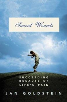 Hardcover Sacred Wounds: Succeeding Because of Life's Pain Book