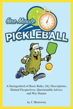 Paperback One-Minute Pickleball: A Smorgasbord of Basic Rules... Book