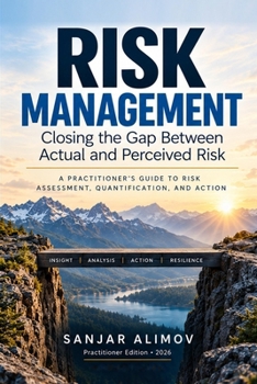 Paperback RISK MANAGEMENT: Closing the Gap Between Actual and Perceived Risk Book