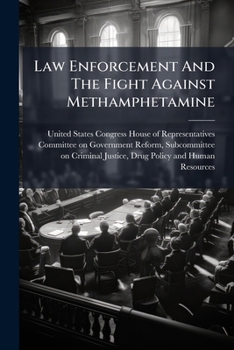Paperback Law Enforcement And The Fight Against Methamphetamine Book