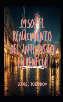 Paperback 1950: El Renacimiento del Anticristo en Venecia [Spanish] Book