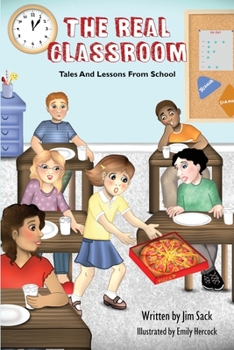 Paperback The Real Classroom: Tales and Lessons From School Book