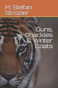 Paperback Guns, Shackles & Winter Coats Book