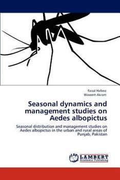 Paperback Seasonal dynamics and management studies on Aedes albopictus Book