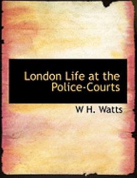 London Life at the Police-Courts