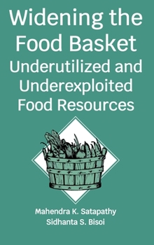 Hardcover Widening The Food Basket: Underutilized And Underexploited Food Resources Book