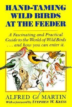 Paperback Hand-Taming Wild Birds at the Feeder Book