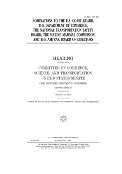Nominations to the U.S. Coast Guard, the Department of Commerce, the National Transportation Safety Board, the Marine Mammal Commission, and the Amtrak board of directors