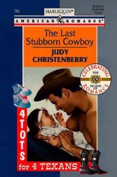 Mass Market Paperback The Last Stubborn Cowboy: 4 Tots for 4 Texans Book