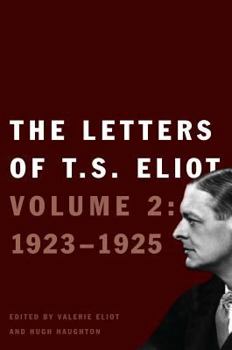 Hardcover The Letters of T. S. Eliot: Volume 2: 1923-1925 Volume 2 Book