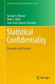 Hardcover Statistical Confidentiality: Principles and Practice Book