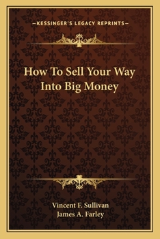 Paperback How To Sell Your Way Into Big Money Book