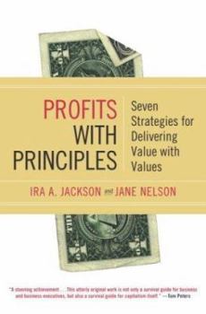 Hardcover Profits with Principles: Seven Strategies for Delivering Value with Values Book