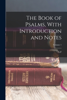 Paperback The Book of Psalms, With Introduction and Notes; Volume 1 Book