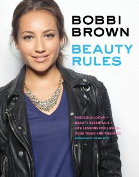 Paperback Bobbi Brown Beauty Rules: Fabulous Looks, Beauty Essentials, and Life Lessons Book