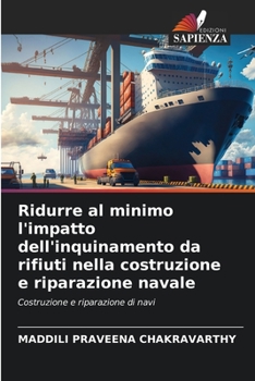 Paperback Ridurre al minimo l'impatto dell'inquinamento da rifiuti nella costruzione e riparazione navale [Italian] Book