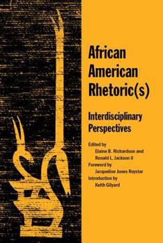 Hardcover African American Rhetoric(s): Interdisciplinary Perspectives Book